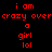 Red pixelated text on black background reads "i am crazy over a girl lol" in two identical vertical with no visible animation changes