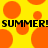 Yellow background with orange circles and black text reading SUMMER! SUMMER! in pixelated font.