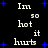 Black background with white text reading "Im so hot it hurts" and blue star shapes scattered throughout.