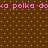 Brown background with light blue dots and pink text repeating 'xa polka doxa polka do' in two horizontal lines.