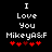 Black background with white pixelated text reading "I Love You MikeyA&F" and five red pixelated hearts below, showing heart animation