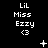 Pixelated white text "Lil Miss Ezzy <3" repeated across a black background with animated symbols appearing between