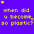Purple background with yellow text repeating 'when did u become so plastic?' and scattered stars in various colors.