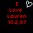 Red pixelated text reads "I Love Lauren 10.2.07" with a white heart symbol above the word "Love" on black background.