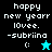 Pixelated text 'happy new yearr love. -subriina' with emoticon and star icon on black, teal, cyan backgrounds.