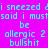 Pixelated cyan text on bright pink background with green rectangular overlays, repeating phrases about sneezing and allergies in a