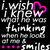 Pixelated text reads 'i wish i were the one you're thinking of as i smile' with a pink heart and four pink dots on black background.