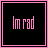 Three black square with pink borders display pixelated text: "Im rad" top-left, "your rad" top-right, and "lets hug!" bottom-left