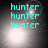 Cyan 'hunter' text repeated three times vertically on a grayscale background with shifting light effects.