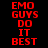Red pixelated text reading "EMO GUYS DO IT BEST" arranged in two vertical on a black background