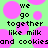 Green background with pink circles and black pixelated text reading "we go together like milk and cookies" in two identical side-by-side sections.