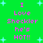 Green background with light blue stars and pink pixelated text reading "I Love Shackle he's HOT!!" in two vertical