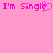 Pixelated pink text 'I'm Single' on a solid pink background with a heart symbol replacing the letter 'o' in 'Single'.
