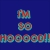 Pixelated text on a solid blue background reads 'I'M SO HOOD!' in red and cyan block letters with visible dithering.