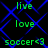 Green text on black background with blue lines, displaying repeated words 'live', 'love', and 'soccer<3' in a static pattern