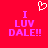 Red background with pink text reading "I LUV DALE!!" and a white pixelated heart symbol above the text.