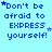 Light blue background with repeated text 'Don't be afraid to EXPRESS yourself!' in blue pixelated font, each line accompanied by small purple and light blue stars.