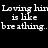 Black background with white pixelated text reading "Loving him is like breathing. it hurts... but how can I stop?" and a solid gray rectangle on the right.