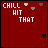 Red background with white text "CHILL HIT THAT" and gray/black shapes; animation shows horizontal line changes at bottom.