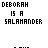 Pixelated text displays 'DEBORAH IS A SALAMANDER' with animated variations of 'RAWR' above it in a