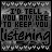 25 identical pixelated text-based icons showing "I'LL TELL YOU ANY LIE TO KEEP YOU LISTENING" with color variations in the top line