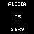 Pixelated text displays 'ALICIA IS SEXY' across with purple highlight changes on 'ALICIA' and 'IS' positions