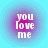Four circular icons with gradient backgrounds display the text 'you love me' in white pixelated font, arranged in a on a cyan backdrop