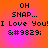 Pixelated text on a gradient background with alternating orange and pink hues, displaying 'OH SNAP... I Love You! :♥'