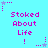 Cyan background with repeated pink text "Stoked About Life!" and small star-shaped pixel art elements in pink and purple.