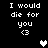 Pixelated text reads "I would die for you <3" with a white heart and gray heart in different positions across frames.
