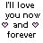 Pixelated text and heart symbols on a white background, forming a romantic quote with two pink hearts flanking the word 'and'.