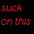 Red pixelated text reads 'suck on this' above a fiery skull and crossbones icon with orange-yellow flames.