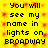 Yellow background with red pixelated dots, black text repeating 'You will see my name in lights on BROADWAY' across two