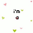 Pixelated text reads 'i'm a rich bitch as dennis would say...' with scattered pink and green heart shapes on white background.