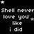 Black background with white pixelated text repeating 'Shell never love you like i did' across multiple , scattered star symbols in light gray and white