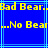 Blue background with light blue lines and yellow pixelated text repeating 'Bad Bear. Bad Bear...No Bear...No Bear' in two