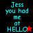 Pixelated text 'Jess you had me at HELLO' with star symbols on black and red backgrounds, varying text clarity and star color.