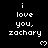 Pixelated text reads "i love you, zachary" with a heart symbol on black background; gray rectangle appears in bottom-right corner.
