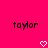Two identical pixelated text labels 'taylor' on a bright pink background with white heart symbols below each label.
