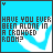 Animated sequence of a blue background with white checkmark pattern and text "HAVE YOU EVER BEEN ALONE IN A CROWDED ROOM?" where individual letters change color across frames.