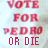 Pixelated text reads 'VOTE FOR PEDRO OR DIE' in red and pink hues on a light blue background with scattered white dots.