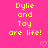 Yellow pixelated text on bright pink background reads 'Dylie and Toy are life!' with two orange heart symbols below.