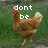 A brown chicken with a red comb stands on green grass, with pixelated text reading "dont be" above it and "CHICKEN!!" below it in the final frame.