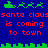 Pixelated blue background with red text reading "santa claus is coming to town" and green pixel art of Santa's sleigh with reindeer above and below the text.