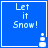 Blue square icon with white text "Let it Snow!" and a small snowman graphic in the bottom-right corner.