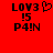 Red background with black pixelated text and symbols: 'LOV3' with a heart symbol, '5', and 'P4!N' on the left; identical text without the heart on the right.