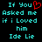 Pixelated cyan text on black background with red heart symbol replacing 'love' in 'If You Love', split into two identical