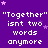 "Together" isn't two words anymore text repeated in white pixelated font on purple background with pink stars, static image.