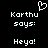 Pixelated white text and symbols on black background showing two identical chat bubbles with 'Karthu says: Heya!' and a heart symbol above the left bubble.