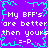 Pixelated purple background with cyan decorative borders and repeated white text reading "My BFF's are better then yours =-P" in a pattern